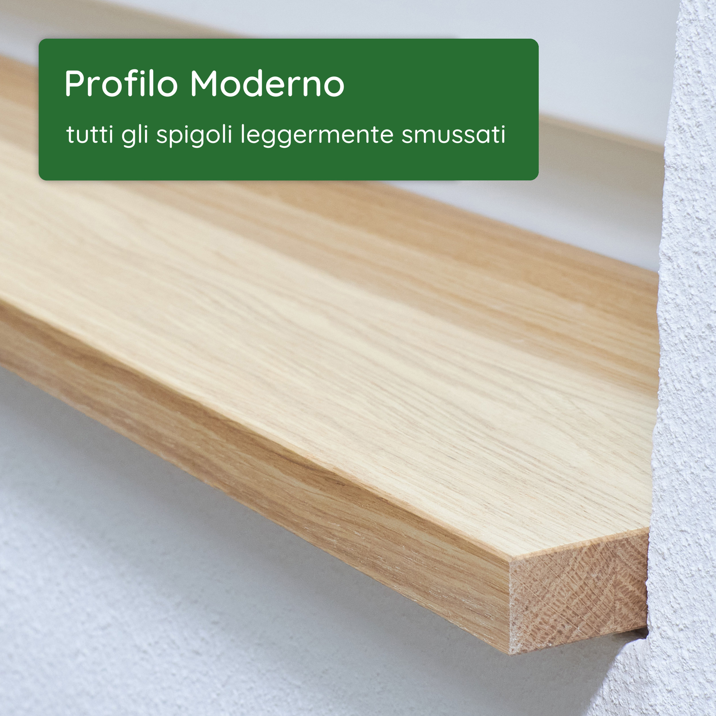 Davanzale in legno con profilo Moderno, tutti gli spigoli leggermente smussati, bordo anteriore dritto, montato a parete
