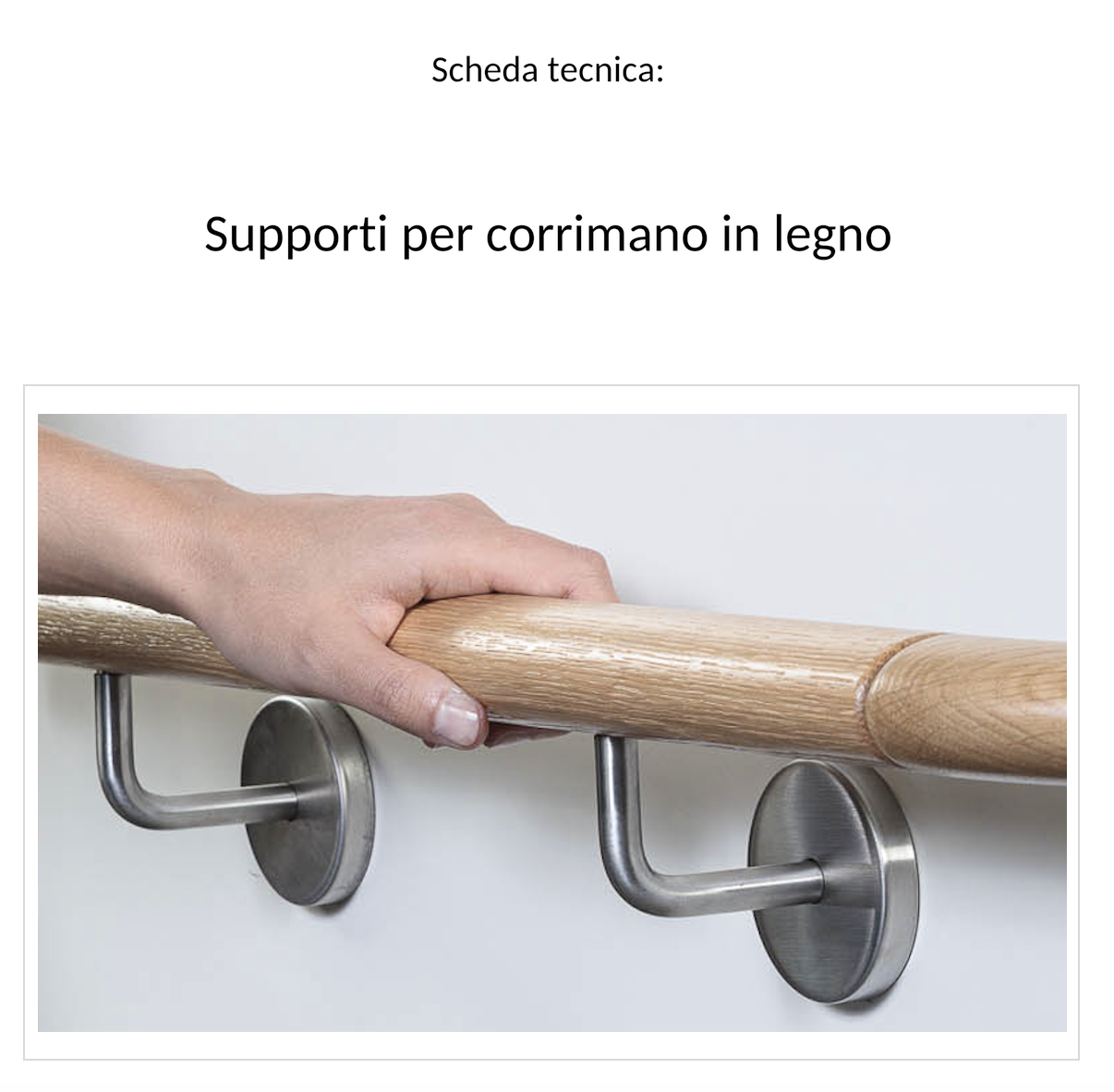 Scheda tecnica supporti per corrimano in legno: copertina: mano su corrimano tondo in legno con due supporti a parete inox